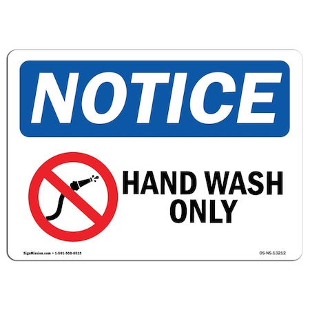Signmission OSHA Notice Sign, Hand Wash Only With Symbol, 10in X 7in Rigid Plastic, 7" W, 10" L, Landscape OS-NS-P-710-L-13212